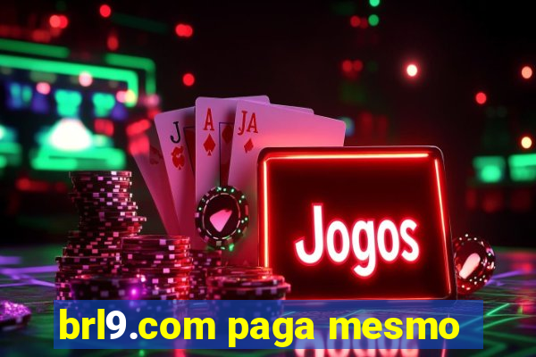 brl9.com paga mesmo